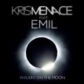 Kris Menace feat. Emil - Walkin' on the Moon
