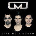 CMJ aka Cerf, Mitiska & Jaren - Give Me A Sound