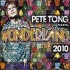 Presented by Pete Tong - Wonderland 2010