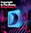 Mixed by Copyright - In the House - Hong Kong 2011