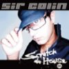 DJ Sir Colin - Scratch da House