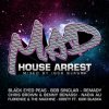 Mixed by Igor Blaska - MAD: House Arrest