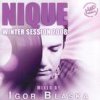 Mixed by Igor Blaska - MAD - Nique Winter Session 2008