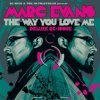 Marc Evans - The Way You Love Me : Deluxe Re-Issue
