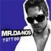 Mr. Da-Nos - Tattoo