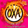 Mixed by OXA Crew - OXA House 2008