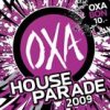 Mixed by OXA Crew - OXA House Parade 2009