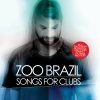 Mixed by Zoo Brasil - Songs For Clubs